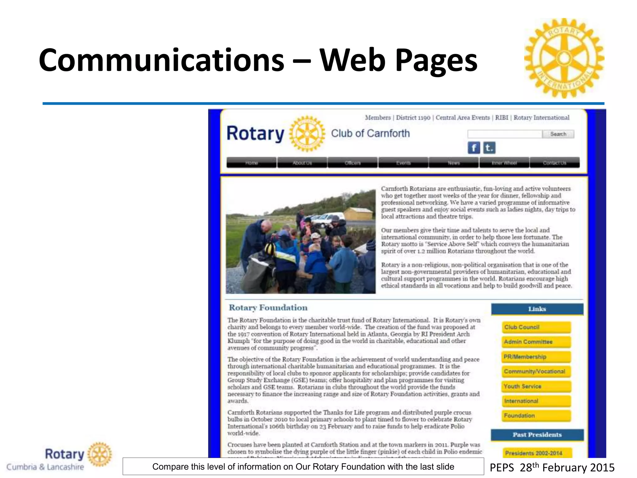 Communications – Web Pages
PEPS 28th February 2015Compare this level of information on Our Rotary Foundation with the last slide
 