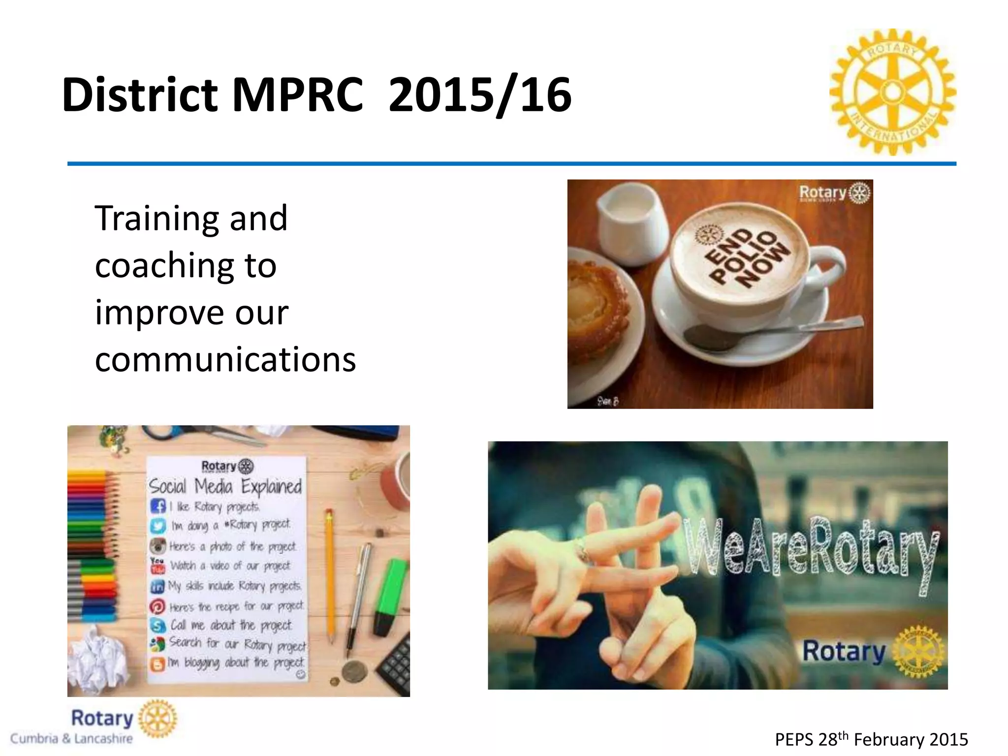 District MPRC 2015/16
PEPS 28th February 2015
Training and
coaching to
improve our
communications
 