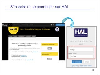 19
1. S’inscrire et se connecter sur HAL
 