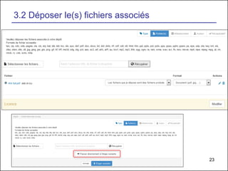 23
3.2 Déposer le(s) fichiers associés
 