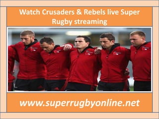 Watch Crusaders & Rebels live Super
Rugby streaming
www.superrugbyonline.net
 