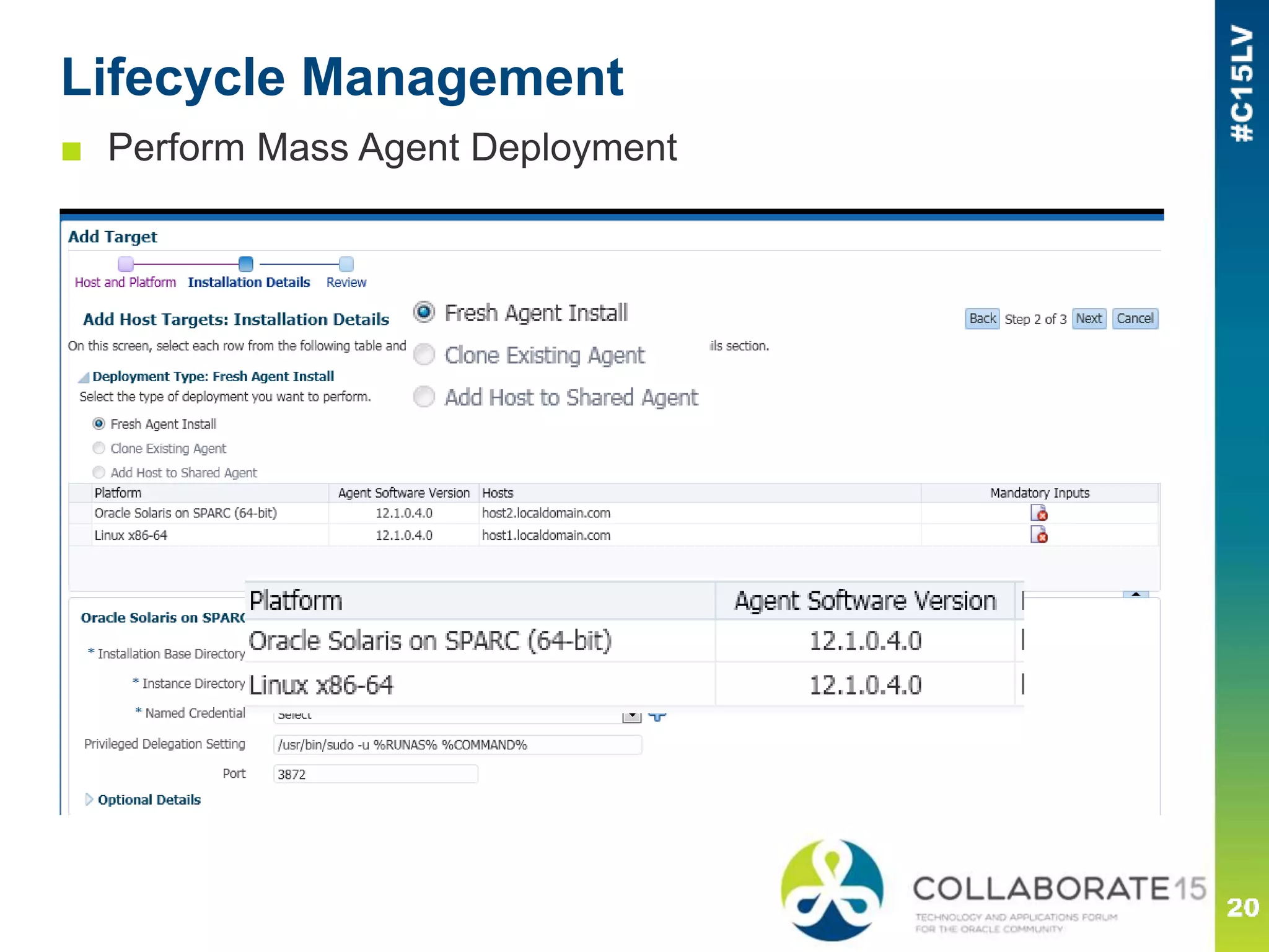 Lifecycle Management
■ Perform Mass Agent Deployment
 