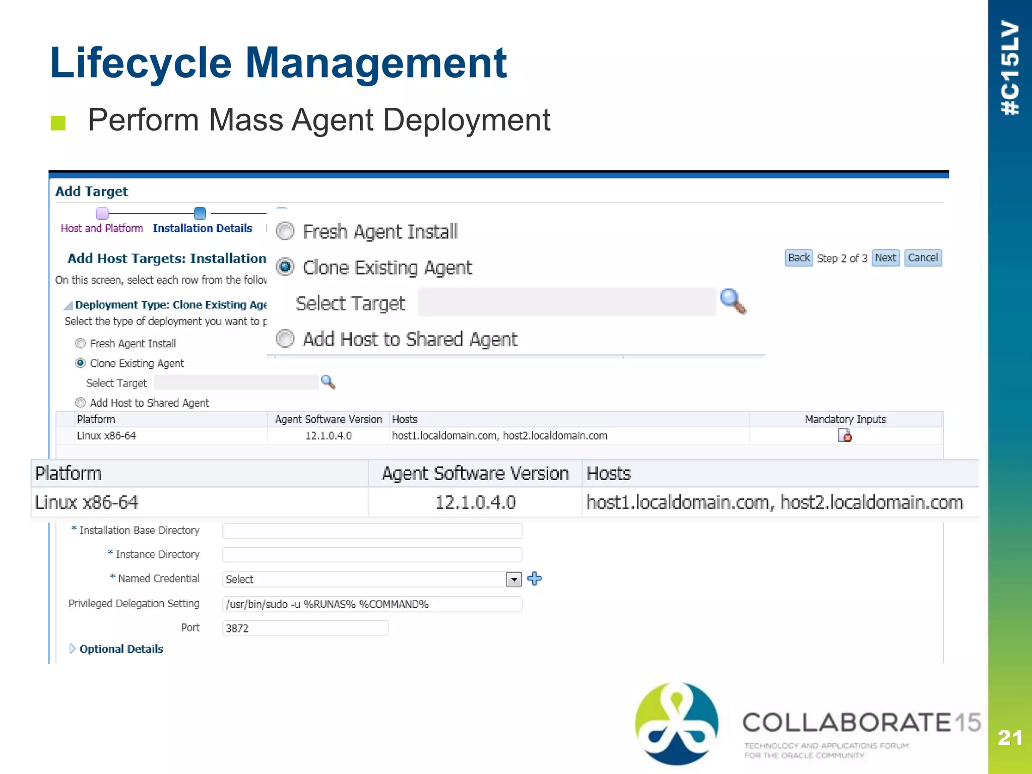 Lifecycle Management
■ Perform Mass Agent Deployment
 