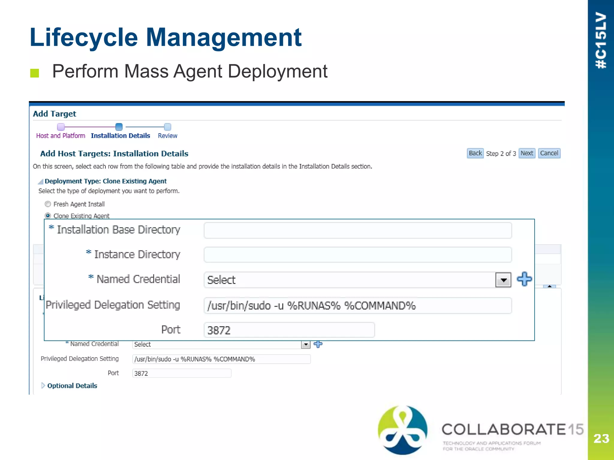 Lifecycle Management
■ Perform Mass Agent Deployment
 