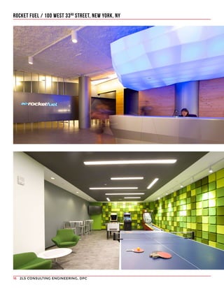 2LS CONSULTING ENGINEERING, DPC16
ROCKET FUEL / 100 WEST 33RD
STREET, NEW YORK, NY
 
