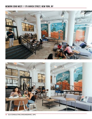 2LS CONSULTING ENGINEERING, DPC18
WEWORK SOHO WEST / 175 VARICK STREET, NEW YORK, NY
 