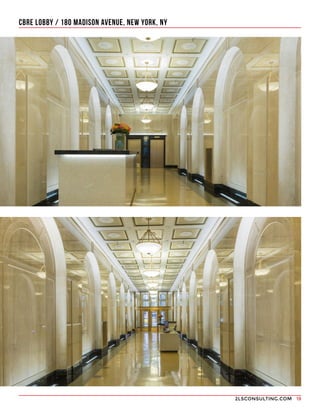 2LSCONSULTING.COM 19
CBRE LOBBY / 180 MADISON AVENUE, NEW YORK, NY
 