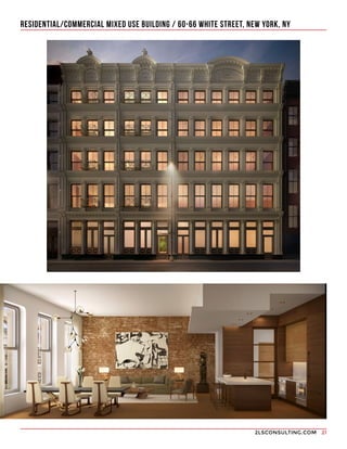 2LSCONSULTING.COM 21
RESIDENTIAL/COMMERCIAL MIXED USE BUILDING / 60-66 WHITE STREET, NEW YORK, NY
 