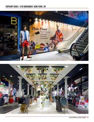 2LSCONSULTING.COM 39
TOPSHOP SOHO / 478 BROADWAY, NEW YORK, NY
 