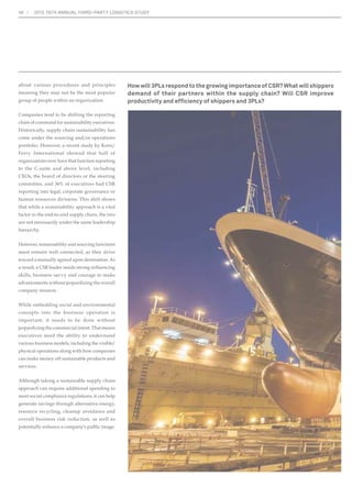 CRM and Use of Mobile and Cloud Technologies in 3PL Sales Processes 41 
CRM  Cloud Solutions 
CRM Benefits for 3PLs 
Increased productivity 
Systematic way to track business activity 
Measurability of marketing and sales activity 
Individual customer service 
Automated information updates 
Ensured safety of shipments 
Cloud Benefits for 3PLs 
CRMCRM 
Reduction of the total cost of services 
(including cost for installations, upgrades, 
maintenance fees, etc.) 
Pay-per-use model offers more agility, 
flexibility and elasticity of business, as well 
quick and cost-effective reaction to 
less-predictable events 
Customized, personalized logistics services 
becomes affordable for end customer 
What do 3PL sales executives do with their 
available time? 
Internal 
management  
team meetings 
Preparation/ 
data 
collection 
for customer 
Pricing issues 
Responses to RFPs 
Face-to-face 
meetings 
Phone meetings/ 
conversations 
8% 
Inputting  updating data 
22% 
13% 
23% 
12% 
13% 
9% 
3PL Users 3PL Providers 
Potential Benefits of CRM (1 least helpful, 5 most helpful) 
Availability of real-time information relating to customer shipments 
(e.g., tracking, etc.) 
Easy access to cost and shipment pricing information 
Increased ability of 3PL sales executives to respond to customer requests 
Greater visibility of global operations 
More professional and productive sales calls and customer presentations 
by 3PL sales executives 
4.2 
3.9 
3.7 
3.7 
3.0 
4.0 
3.6 
3.4 
4.0 
3.7 
2015 Third-Party Logistics Study 
 