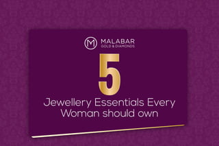 Jewellery Essentials Every
Woman should own
 