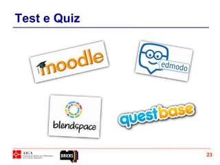 Test e Quiz
23
 