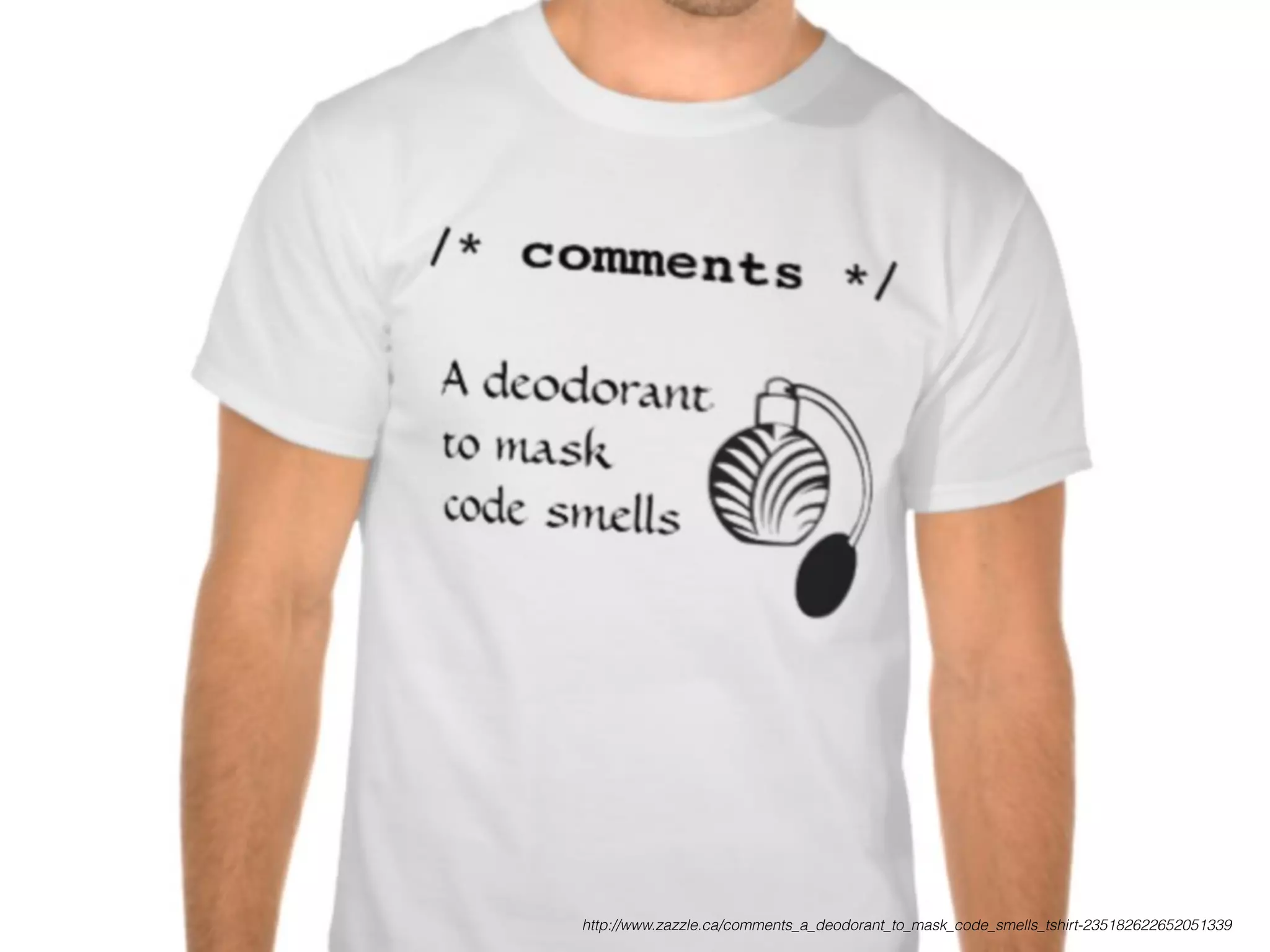 http://www.zazzle.ca/comments_a_deodorant_to_mask_code_smells_tshirt-235182622652051339
 