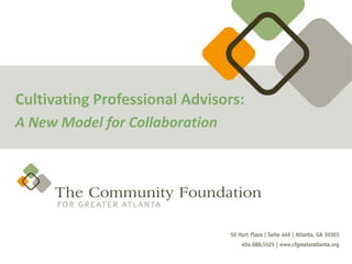 Cultivating Professional Advisors:
A New Model for Collaboration
 