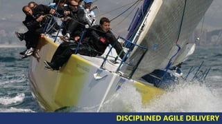 Disciplined Agile DeliveryDisciplined Agile Delivery, DAD
DISCIPLINED AGILE DELIVERY
 