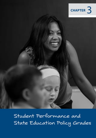 3CHAPTER
Student Performance and
State Education Policy Grades
 
