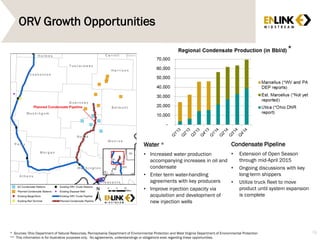 ORV Growth Opportunities
Condensate Pipeline
• Extension of Open Season
through mid-April 2015
• Ongoing discussions with key
long-term shippers
• Utilize truck fleet to move
product until system expansion
is complete
Water *
• Increased water production
accompanying increases in oil and
condensate
• Enter term water-handling
agreements with key producers
• Improve injection capacity via
acquisition and development of
new injection wells
70* Sources: Ohio Department of Natural Resources, Pennsylvania Department of Environmental Protection and West Virginia Department of Environmental Protection
** This information is for illustrative purposes only. No agreements, understandings or obligations exist regarding these opportunities.
*
 