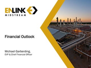 Financial Outlook
Michael Garberding,
EVP & Chief Financial Officer
72
 