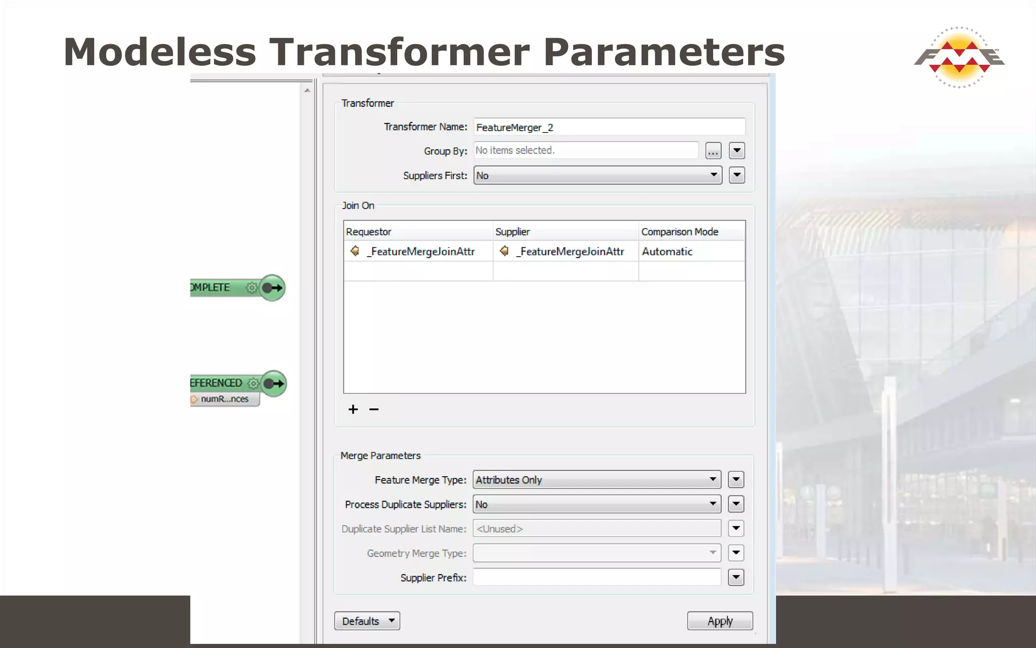 Modeless Transformer Parameters
CONNECT. TRANSFORM. AUTOMATE.
 