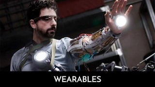 WEARABLES
 