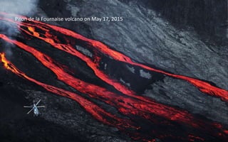 Piton de la Fournaise volcano on May 17, 2015
 