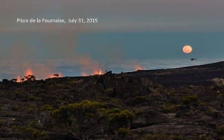Piton de la Fournaise, July 31, 2015
 