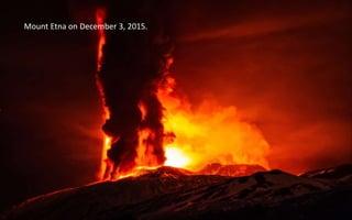 Mount Etna on December 3, 2015.
 