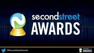 #SecondStreetAwards#SecondStreetAwards
 