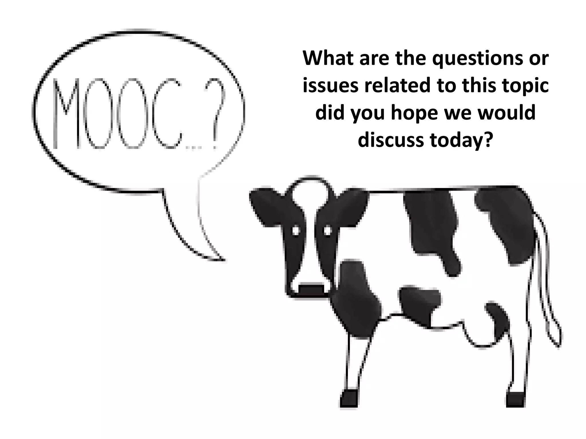 What are the questions or
issues related to this topic
did you hope we would
discuss today?
 