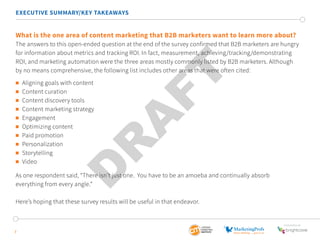 EXECUTIVE SUMMARY/KEY TAKEAWAYS 
What is the one area of content marketing that B2B marketers want to learn more about? 
T...