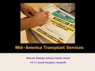 Malcolm Baldrige National Quality Award
2015 Award Recipient, Nonprofit
 