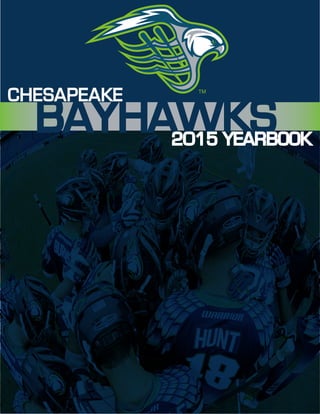 BAYHAWKS
CHESAPEAKE
2015 YEARBOOK
 
