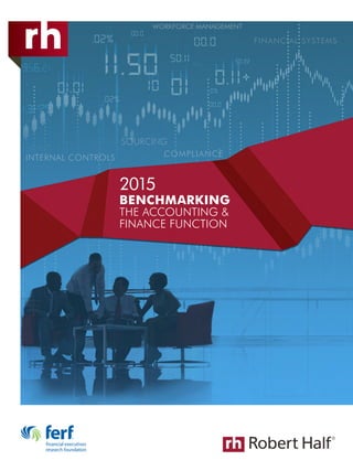 BENCHMARKING
THE ACCOUNTING &
FINANCE FUNCTION
2015
 