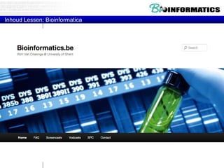 Inhoud Lessen: Bioinformatica
 