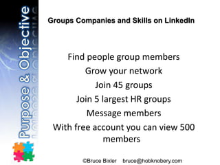 Find people group members
Grow your network
Join 45 groups
Join 5 largest HR groups
Message members
With free account you ...