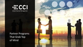 Partner Programs
That Grab Top
of Mind
 