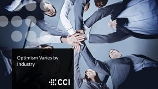 Optimism Varies by
Industry
 