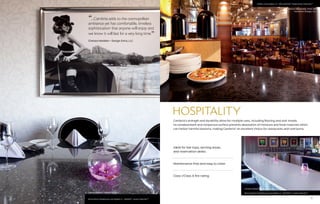 HOSPITALITY
Cambria’s strength and durability allow for multiple uses, including flooring and stair treads.
Its nonabsorbent and nonporous surface prevents absorption of moisture and food materials which
can harbor harmful bacteria, making Cambria®
an excellent choice for restaurants and restrooms.
Ideal for bar tops, serving areas,
and reservation desks
Maintenance free and easy to clean
Class I/Class A fire rating
CRAVE, Coral Gables, FL • WELLINGTONTM
Waterstone CollectionTM
Nick & Nino’s Steakhouse, Springfield, IL • MINERATM
Jewel CollectionTM
Nick and Nino’s Steakhouse, Springfield, IL • WHITNEYTM
Jewel CollectionTM
98
“…Cambria adds to the cosmopolitan
ambiance yet has comfortable, timeless
sophistication that anyone will enjoy and
we know it will last for a very long time.
”
Chelsea Madden • Design Extra, LLC
Chelsea Madden • Design Extra, LLC
Chelsea Madden • Design Extra, LLC
Kara A. Karpenske, IFDA, IDS
Kamarron Design, Inc.
CambriaCompanyLLC
 