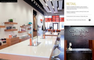 RETAIL
Cambria’s durability and superior scratch resistance
make it the ideal product for the daily wear and tear of
a busy retail environment.
Continental Diamond, St. Louis Park, MN • SHARPHAMTM
Waterstone CollectionTM
dpHue, Woodbury, MN • NEWPORTTM
Marble CollectionTM
Perfect for transaction counters, shelving, furniture, wall
cladding, and flooring
Nonabsorbent for stain resistance in high-traffic areas
May contribute to projects achieving LEED points
CambriaCompanyLLC
12 13
Julie Snow Architects
Joel Uran • Joel Uran Interiors Inc.  
 