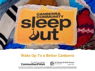 Wake Up To a Better Canberra
 