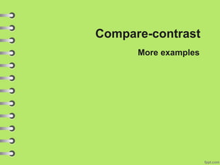 Compare-contrast
More examples
 