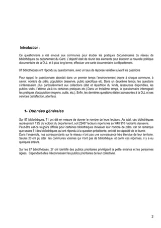 2
Introduction :
Ce questionnaire a été envoyé aux communes pour étudier les pratiques documentaires du réseau de
biblioth...