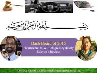 Dash Board of 2015
Pharmaceutical & Biologic Regulatory
Science’s Review
 