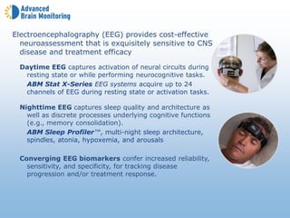 FDA cleared mobile wireless EEG features:
• Lightweight & comfortable headset
• Rapid, efficient set-up & cleaning
• 20m w...
