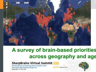 A survey of brain-based priorities
across geography and age
 