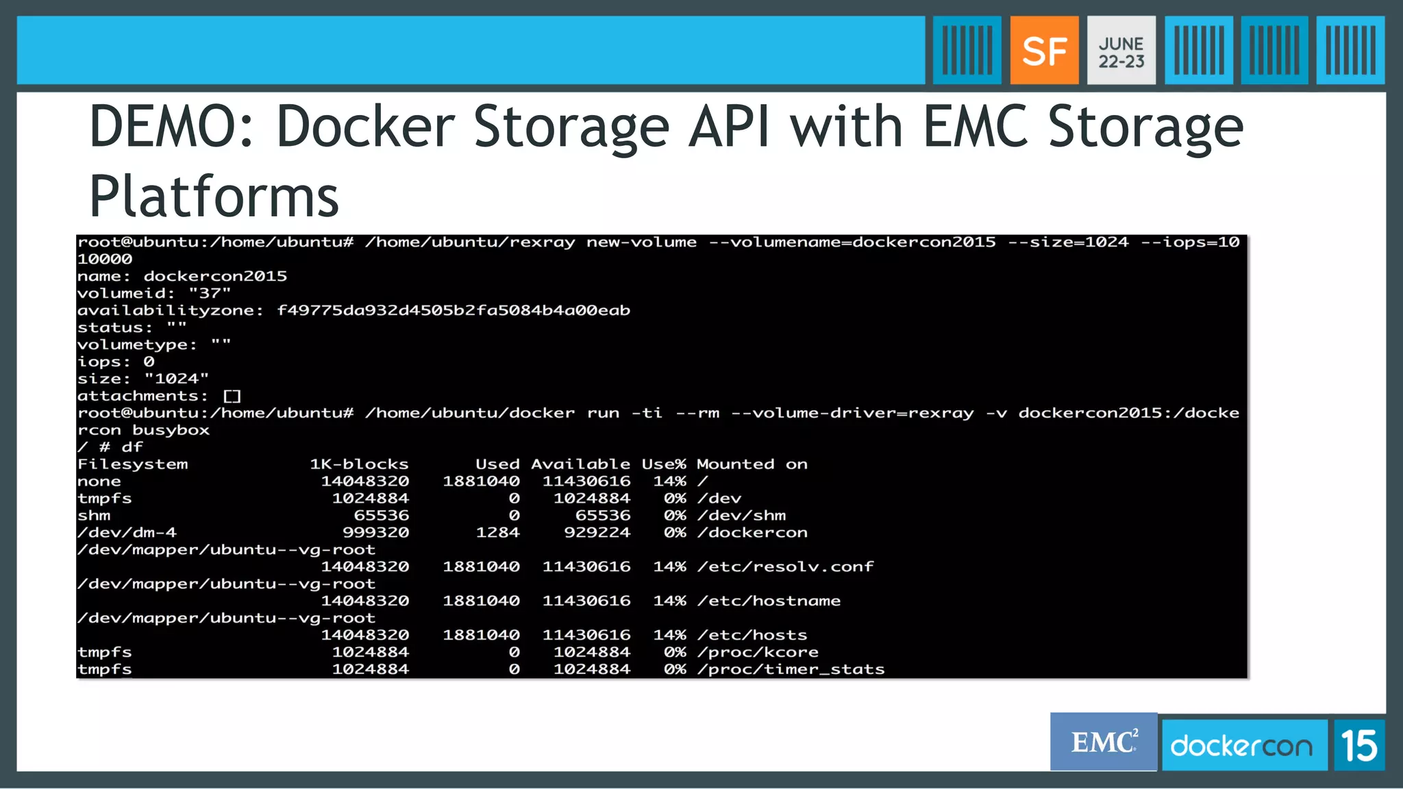 DEMO: Docker Storage API with EMC Storage
Platforms
 