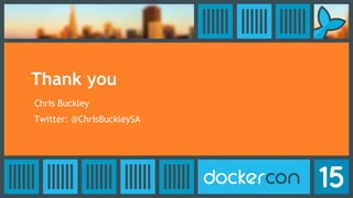 Thank you
Chris Buckley
Twitter: @ChrisBuckleySA
 