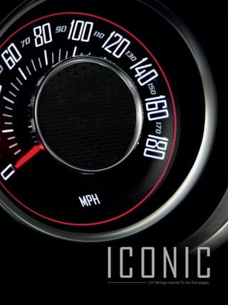 ///// Heritage-inspired Tic-Toc-Tach gauges. ICONIC 
 