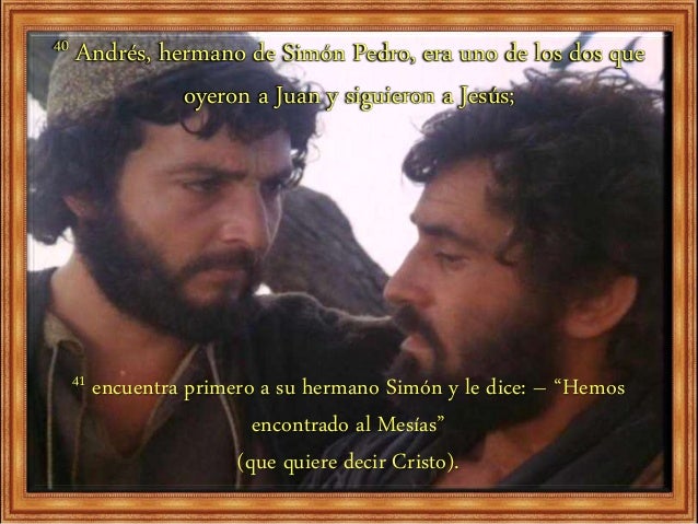 Resultado de imagen de Andrés encuentra primero a su hermano Simón y le dice: Hemos encontrado al Mesías