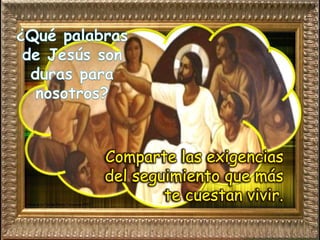 Comparte las exigencias
del seguimiento que más
te cuestan vivir.
 